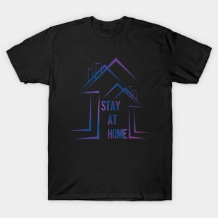 STAY AT HOME T-Shirt